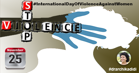 International day of violence against women|Dr ARchika Didi